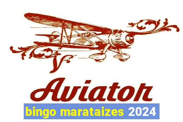 bingo marataizes 2024